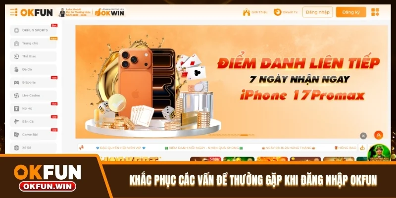 Khắc phục các vấn đề thường gặp khi đăng nhập OKFUN