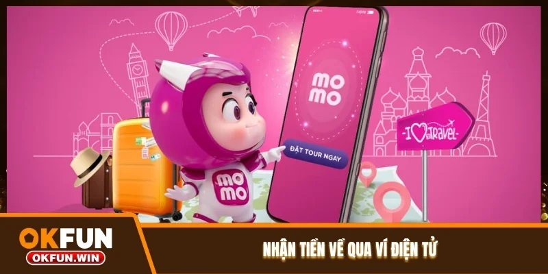 Nhận tiền về qua ví điện tử